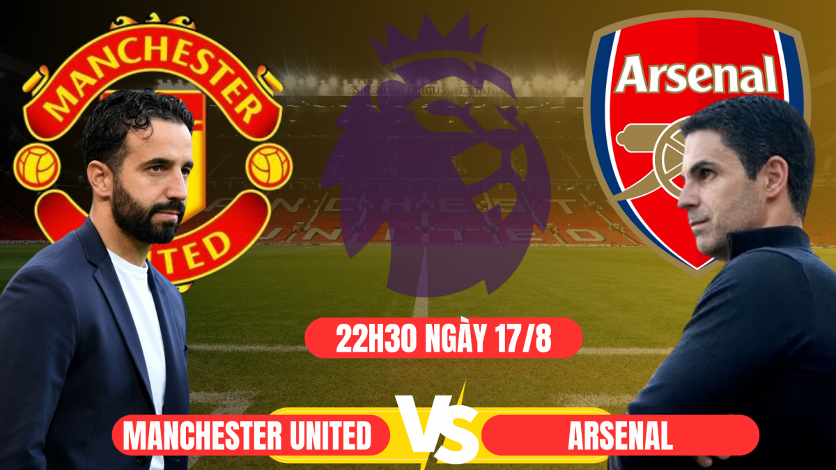 Đại chiến Old Trafford - MU vs Arsenal: Khởi đầu mùa giải hay tuyên bố tham vọng?