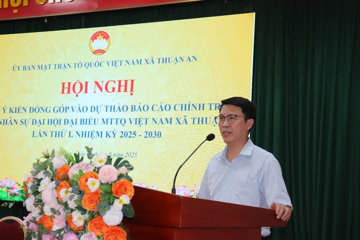 Hội nghị đóng góp ý kiến cho dự thảo Báo cáo chính trị trình Đại hội MTTQ Việt Nam xã Thuận An nhiệm kỳ 2025 -  2030