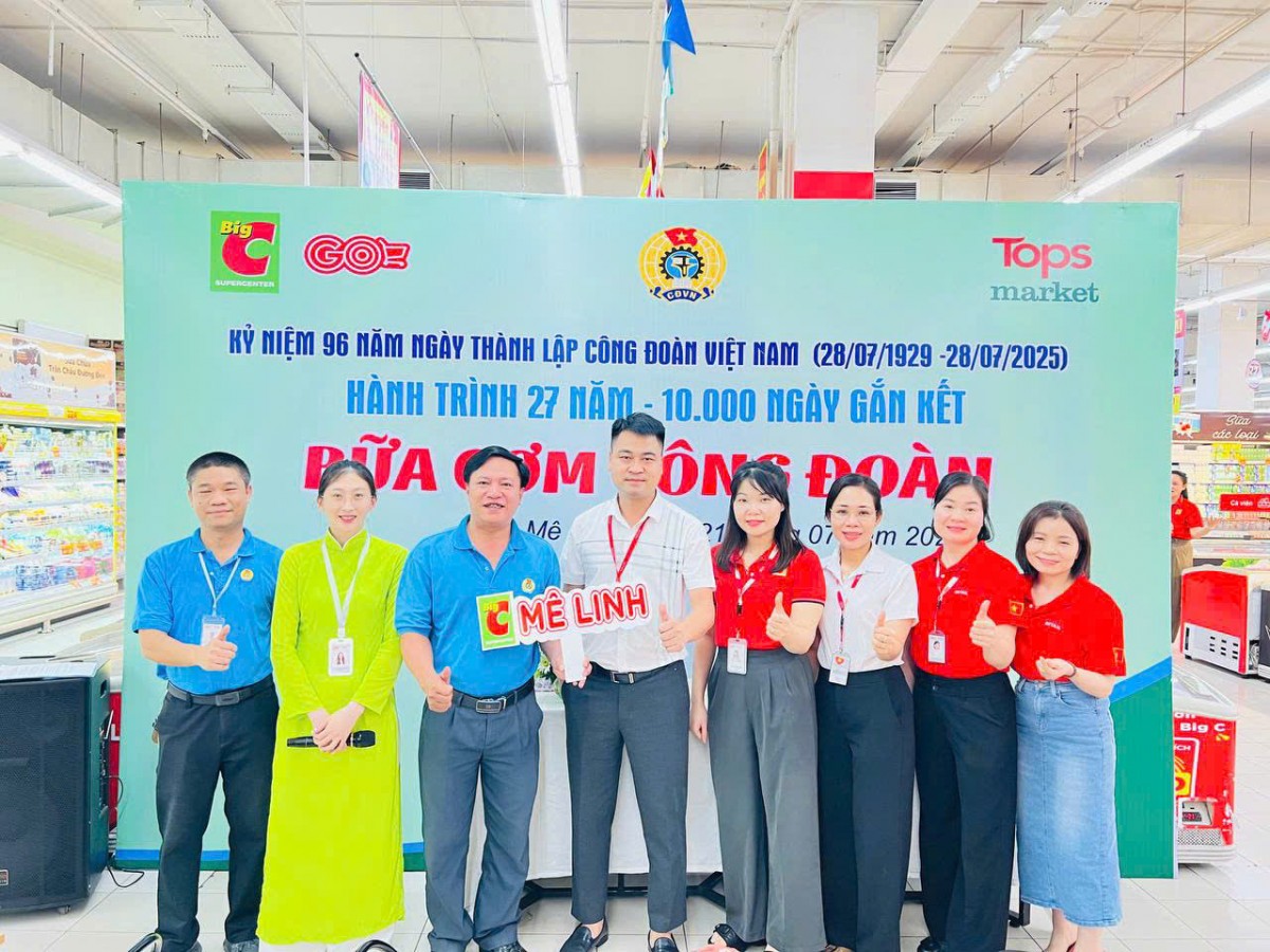 Công đoàn Big C Thăng Long: Đồng hành với người lao động vì sự phát triển bền vững