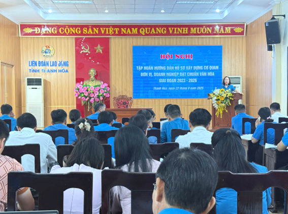 Tập huấn thủ tục, quy trình xét công nhận  cơ quan, đơn vị, doanh nghiệp đạt chuẩn văn hoá