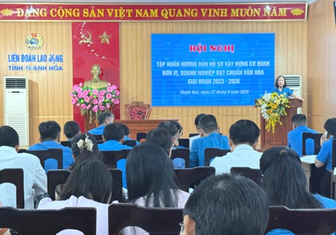 Tập huấn thủ tục, quy trình xét công nhận  cơ quan, đơn vị, doanh nghiệp đạt chuẩn văn hoá