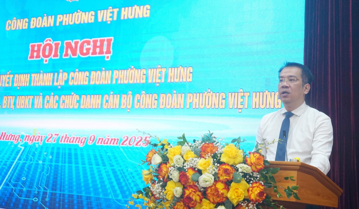 Thành lập Công đoàn phường Việt Hưng với 124 Công đoàn cơ sở