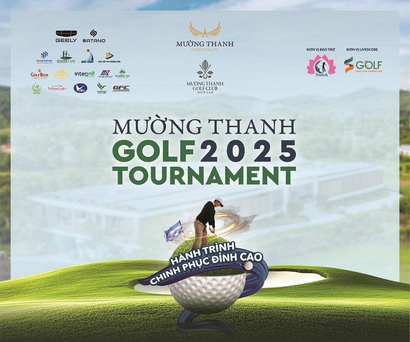 Mường Thanh Golf Tournament 2025 - Hành trình chinh phục đỉnh cao