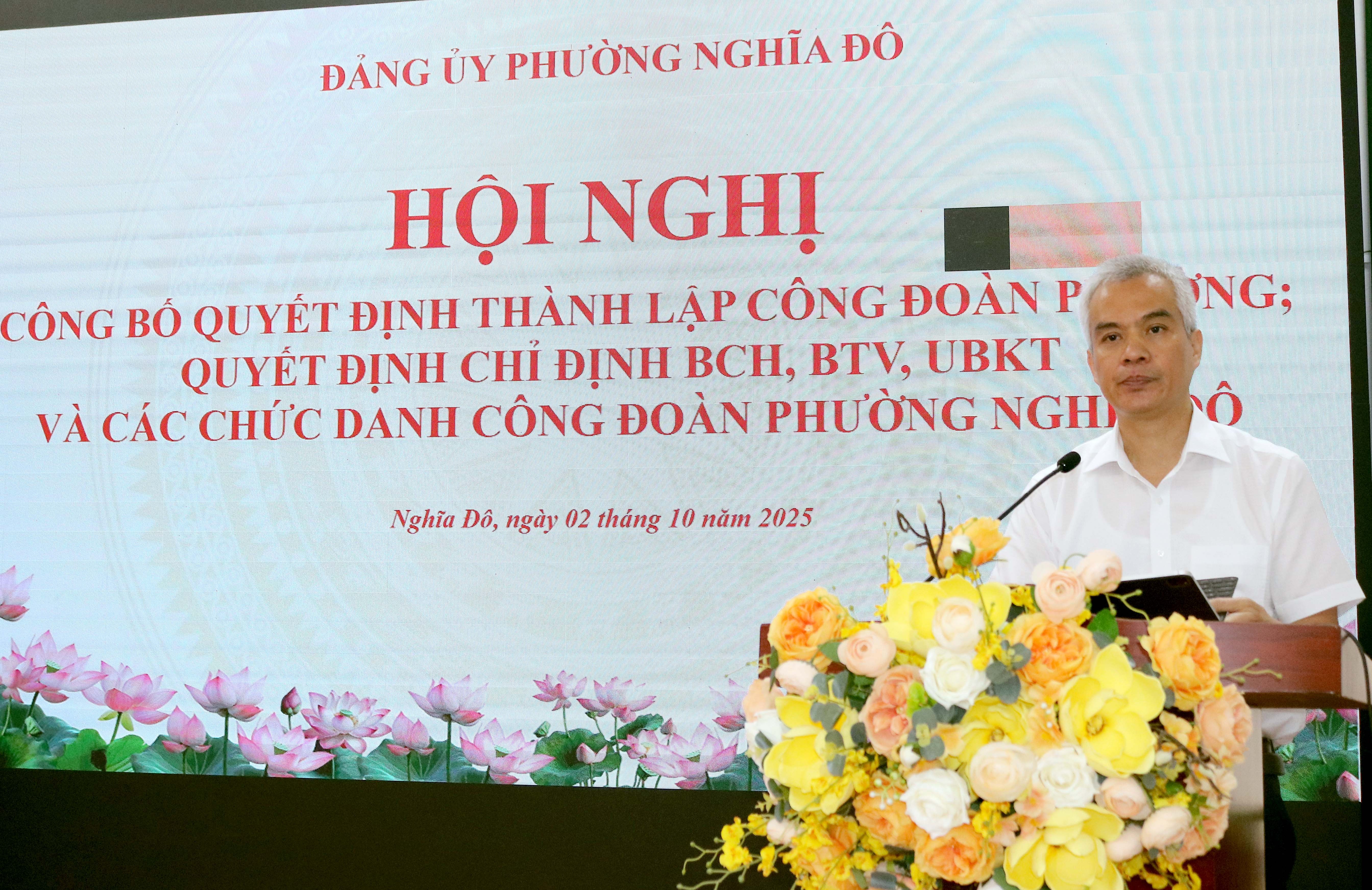Thành lập Công đoàn phường Nghĩa Đô: Dấu mốc quan trọng trong xây dựng hệ thống chính trị cơ sở Thành lập Công đoàn phường Nghĩa Đô: Dấu mốc quan trọng trong xây dựng hệ thống chính trị cơ sở