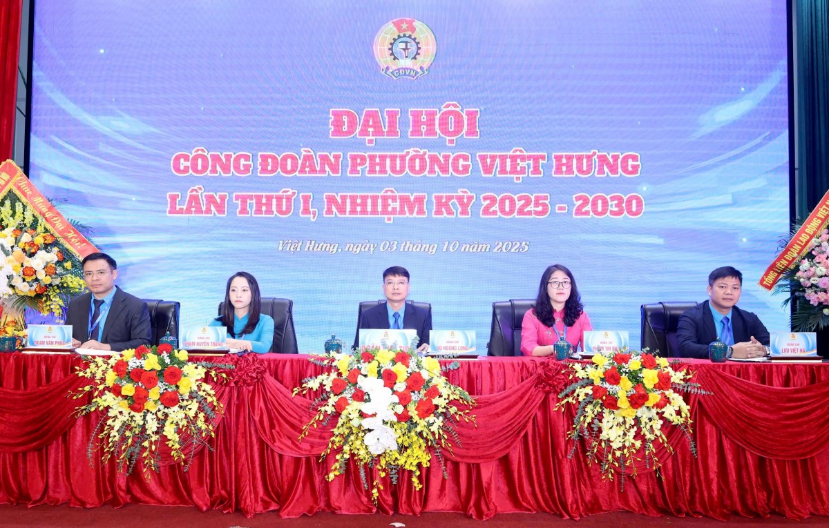 TRỰC TUYẾN: Đại hội Công đoàn phường Việt Hưng lần thứ I, nhiệm kỳ 2025 - 2030