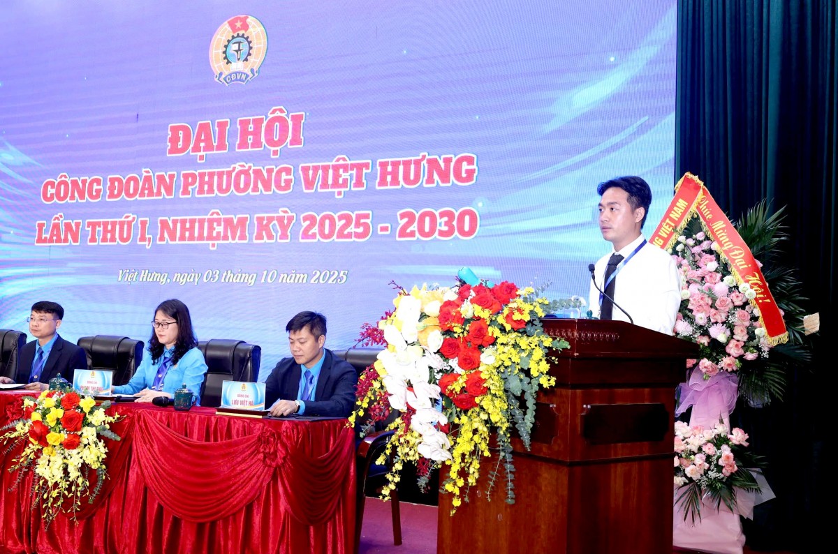 TRỰC TUYẾN: Đại hội Công đoàn phường Việt Hưng lần thứ I, nhiệm kỳ 2025 - 2030