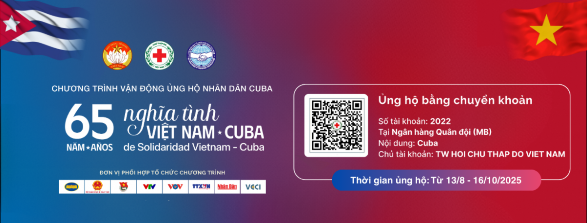 Trung ương Hội Chữ thập đỏ Việt Nam đã tiếp nhận trên 467 tỷ đồng ủng hộ nhân dân Cuba