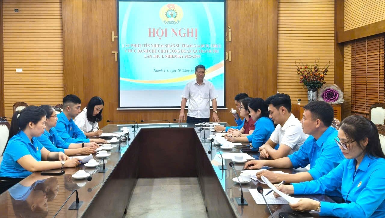 Công đoàn xã Thanh Trì triển khai kế hoạch tổ chức Đại hội