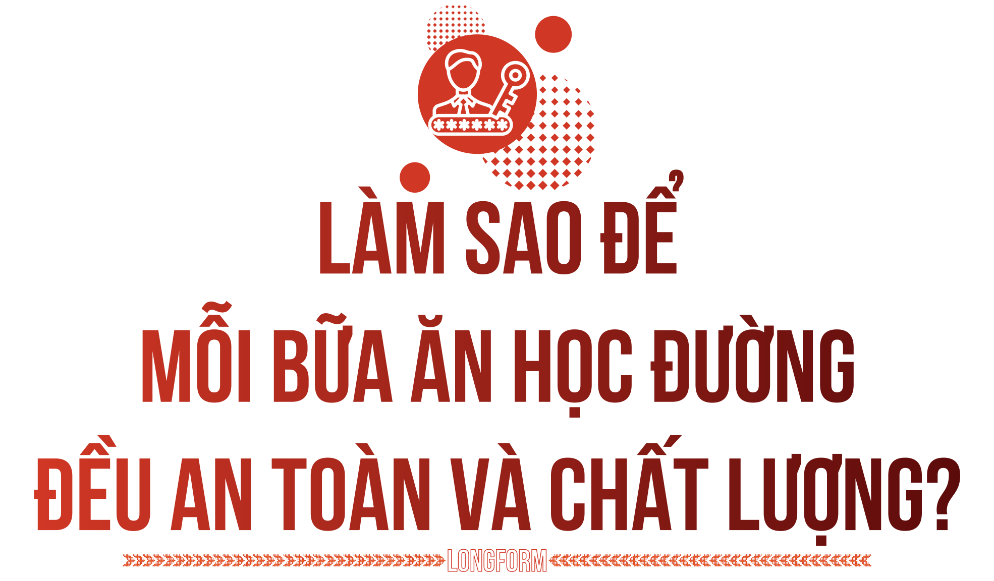 An toàn bữa ăn học đường: Bắt đầu từ sự minh bạch và giám sát