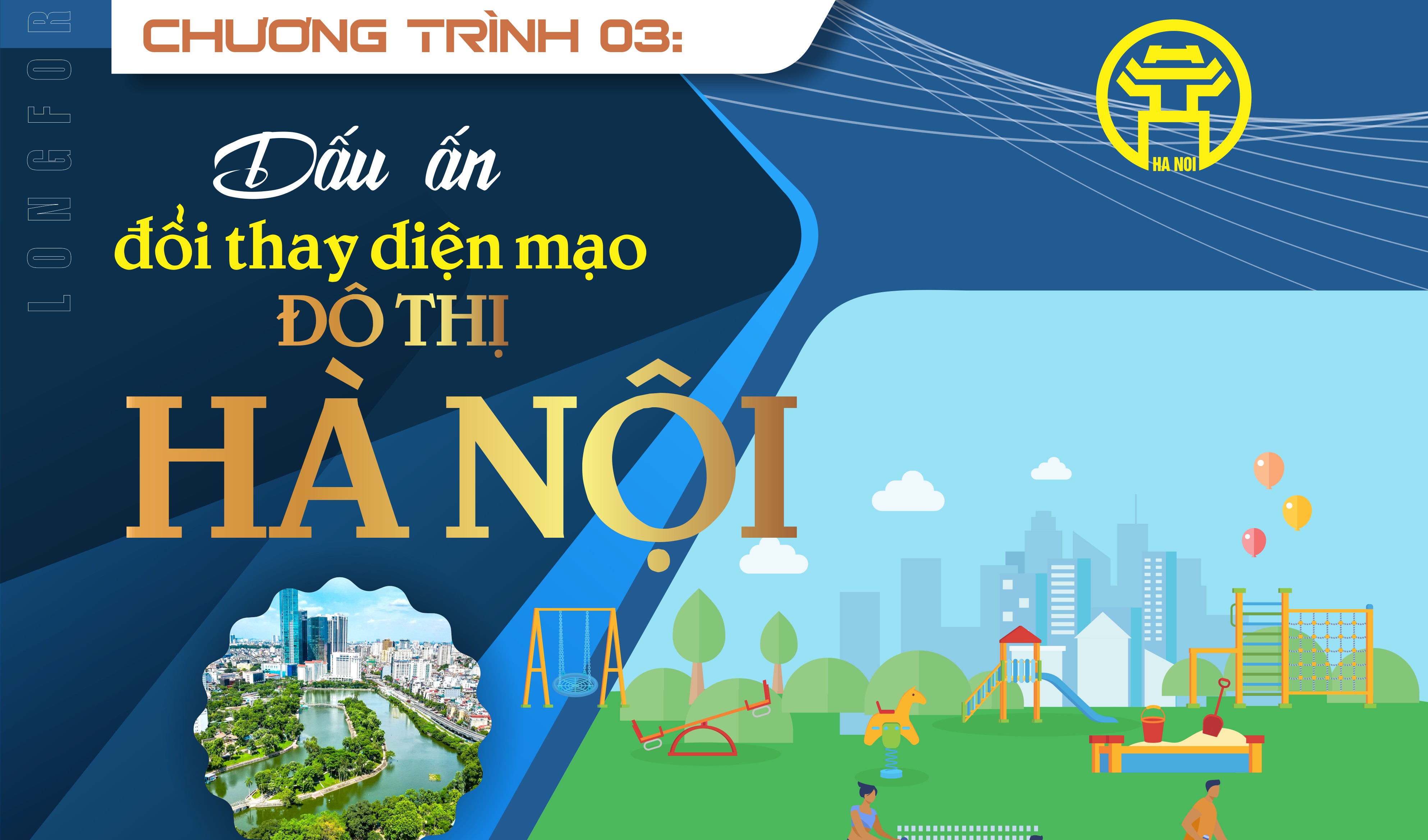Chương trình 03: Dấu ấn đổi thay diện mạo đô thị Hà Nội