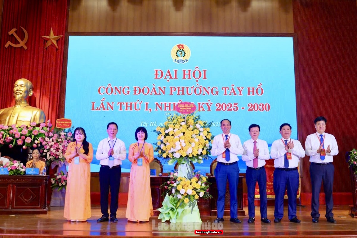 Đại hội Công đoàn phường Tây Hồ lần thứ I: Xây dựng tổ chức Công đoàn vững mạnh từ cơ sở