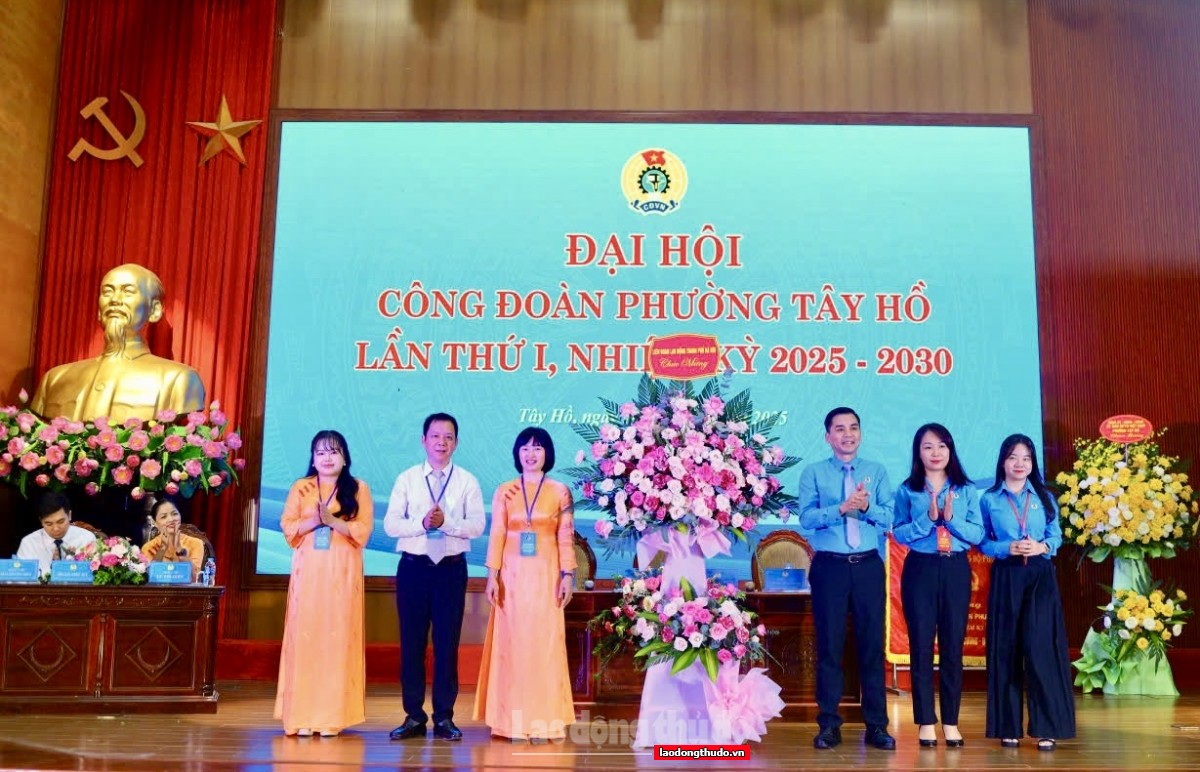 Đại hội Công đoàn phường Tây Hồ lần thứ I: Xây dựng tổ chức Công đoàn vững mạnh từ cơ sở