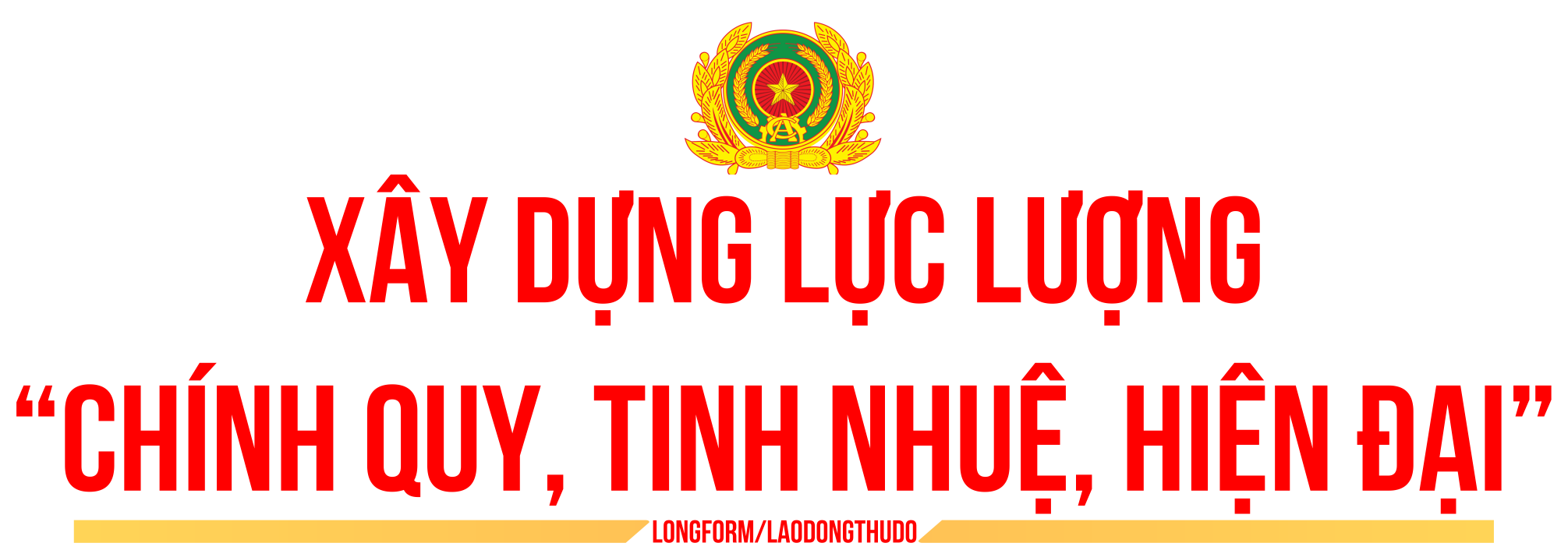 Ổn định, đột phá và hiện đại: Công an Hà Nội góp phần vì Thủ đô bình yên, hạnh phúc