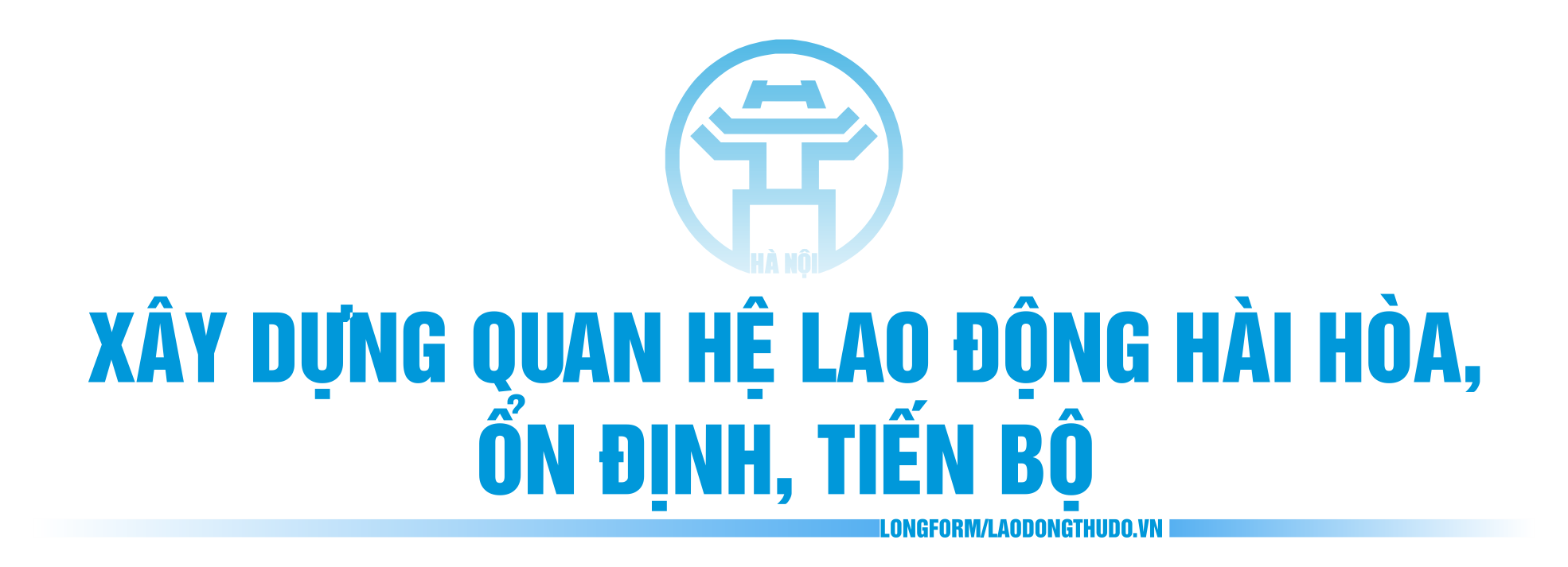 Đoàn kết, bản lĩnh, sáng tạo vì sự phát triển của Thủ đô