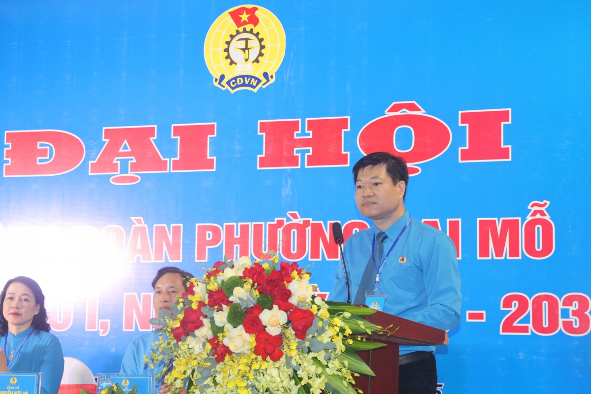 Đại hội Công đoàn phường Đại Mỗ: Đoàn kết - Dân chủ - Kỷ cương - Đổi mới - Phát triển