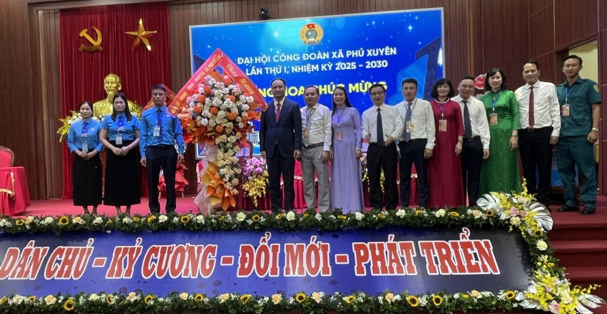 Đại hội Công đoàn xã Phú Xuyên lần thứ I, nhiệm kỳ 2025 - 2030: Dấu mốc mới của tổ chức Công đoàn trong thời kỳ đổi mới