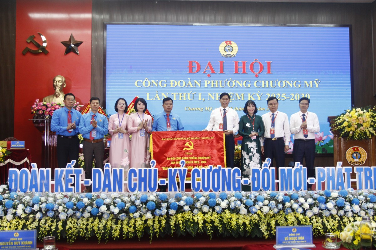 Đại hội Công đoàn phường Chương Mỹ lần thứ nhất thành công tốt đẹp