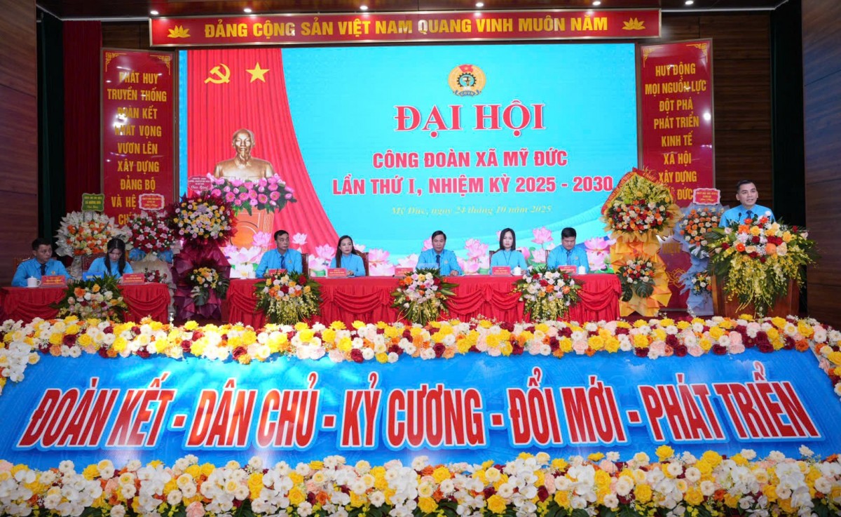 Đại hội Công đoàn xã Mỹ Đức lần thứ I: Đổi mới hoạt động, chăm lo việc làm và đời sống người lao động