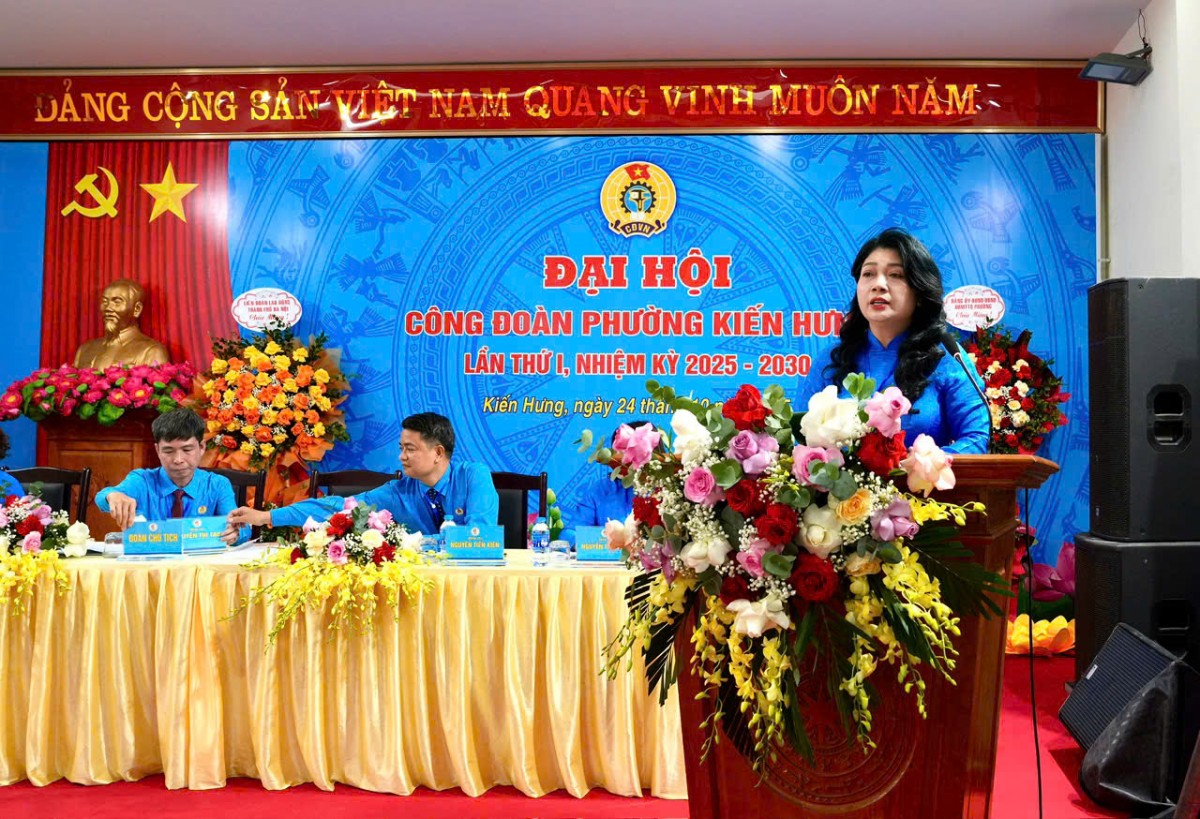 Công đoàn phường Kiến Hưng: Xứng đáng là tổ chức của người lao động, do người lao động và vì người lao động