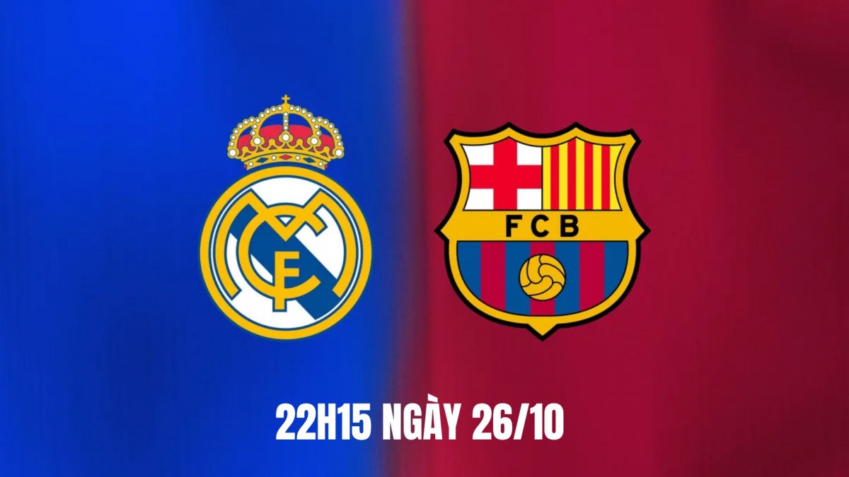 Nhận định Real Madrid vs Barcelona: Siêu kinh điển rực lửa tại Bernabeu