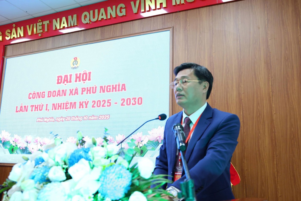 Đại hội Công đoàn xã Phú Nghĩa: Hướng về cơ sở, vì người lao động