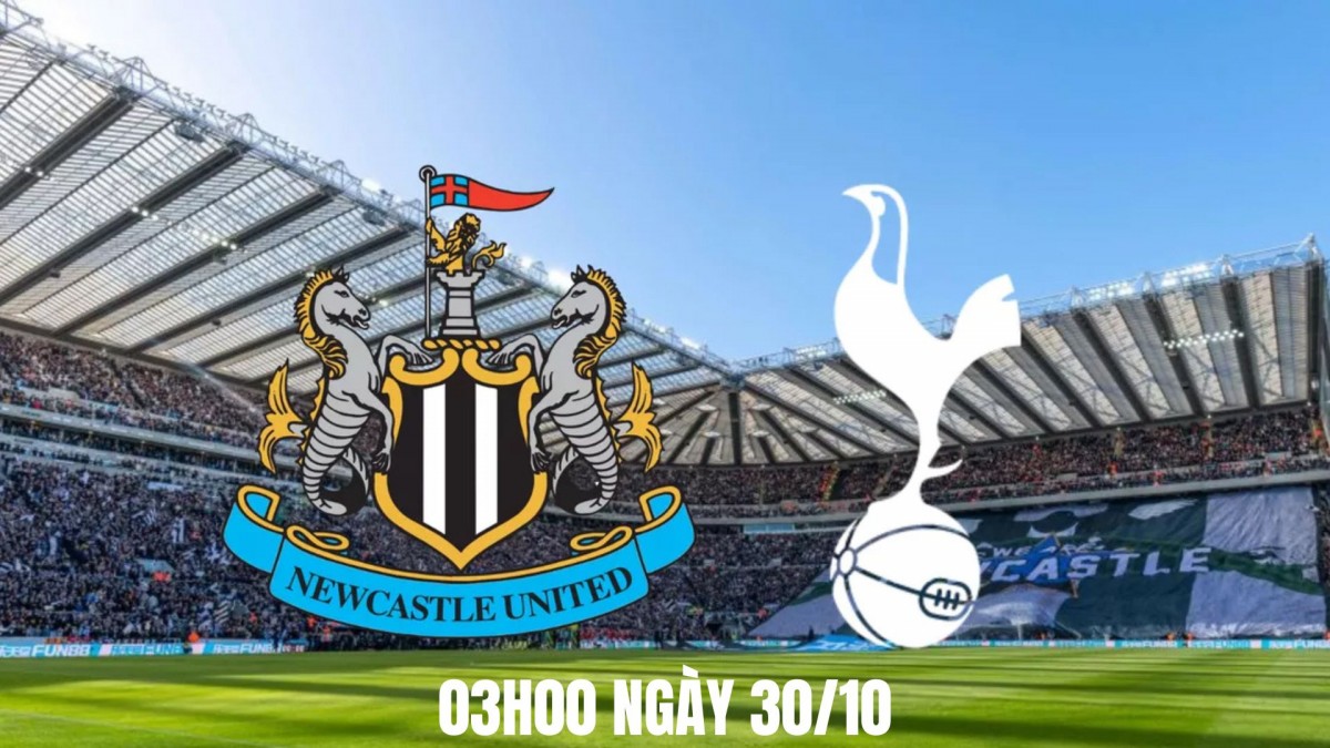Nhận định Newcastle vs Tottenham: “Chích chòe” hướng tới tấm vé tứ kết