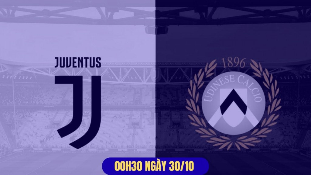 Nhận định Juventus vs Udinese: "Bà đầm già" giữa tâm bão