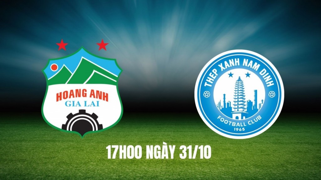 Nhận định HAGL vs Nam Định: Nhà vô địch sa sút, hiểm nguy tại Pleiku
