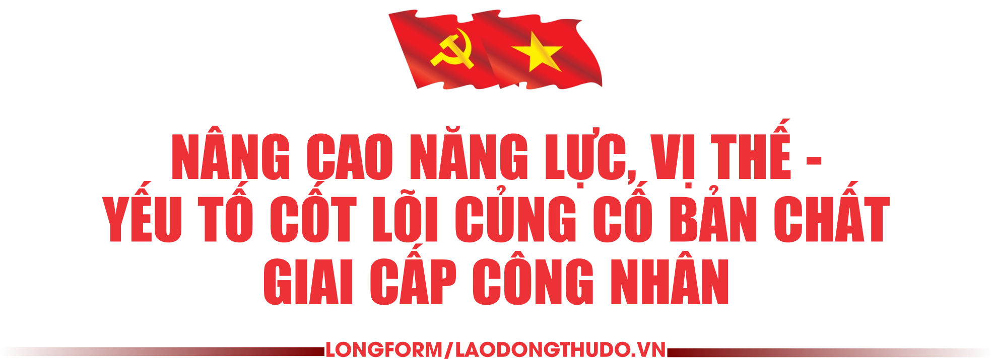 Bài 2: Đầu tư cho giai cấp công nhân - “chìa khóa” tăng trưởng bền vững