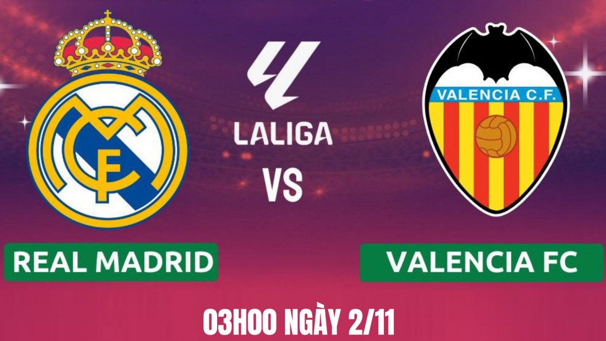 Nhận định Real Madrid vs Valencia: Chủ nhà hướng tới chiến thắng thứ tư liên tiếp