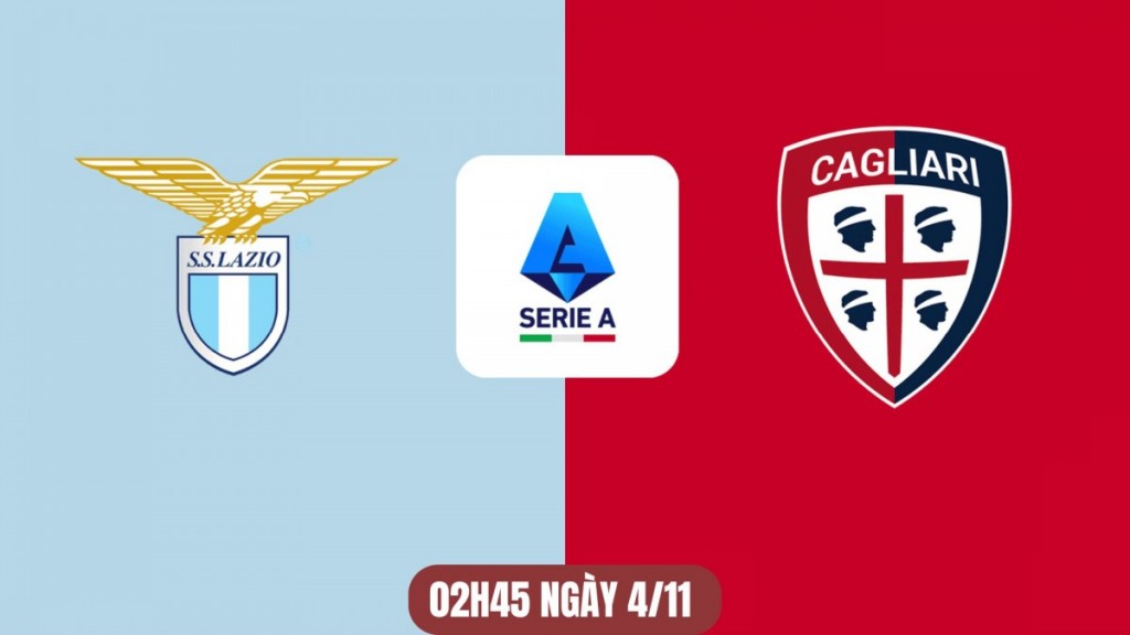 Nhận định Lazio vs Cagliari: Cơ hội để “Đại bàng xanh” bay cao tại Olimpico