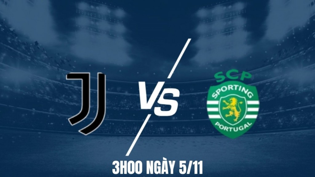 Nhận định Juventus vs Sporting Lisbon: Bài test khó cho Spalletti