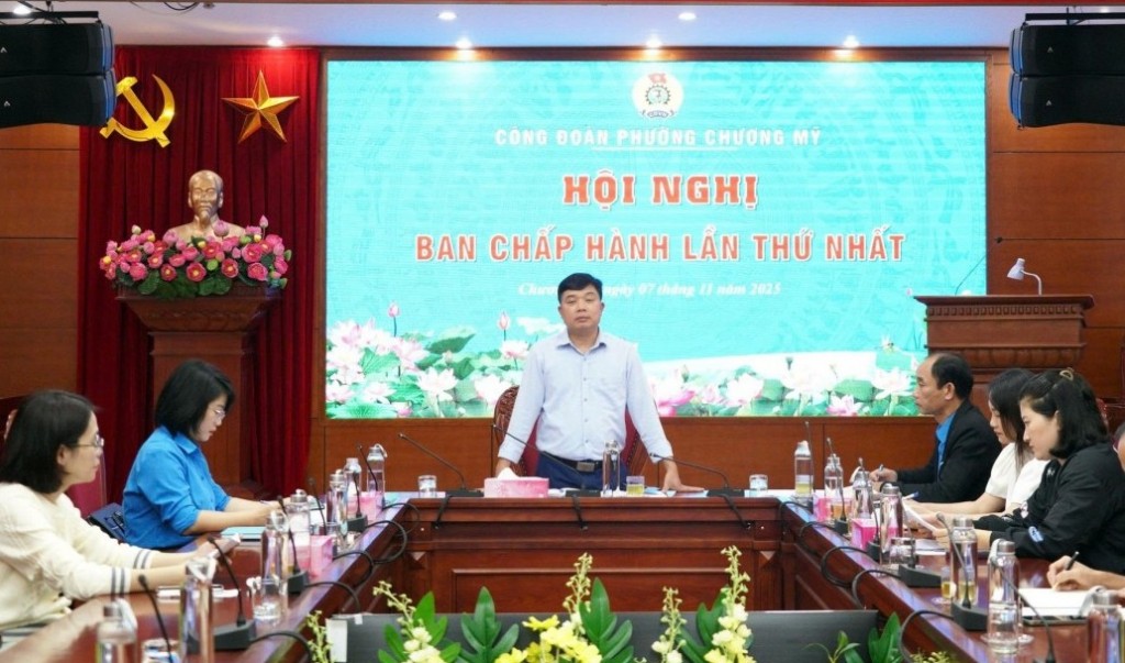 Công đoàn phường Chương Mỹ tổ chức Hội nghị Ban Chấp hành lần thứ I, nhiệm kỳ 2025 - 2030