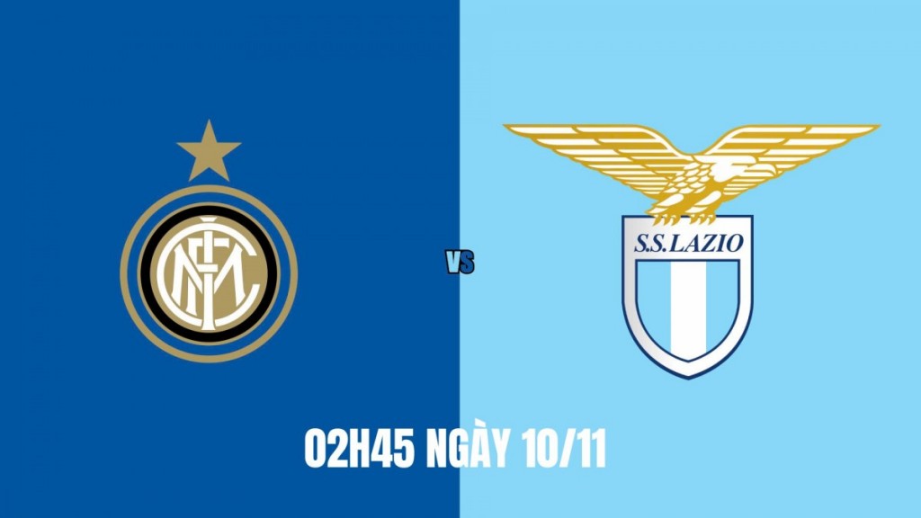 Inter Milan vs Lazio: Màn so tài hấp dẫn
