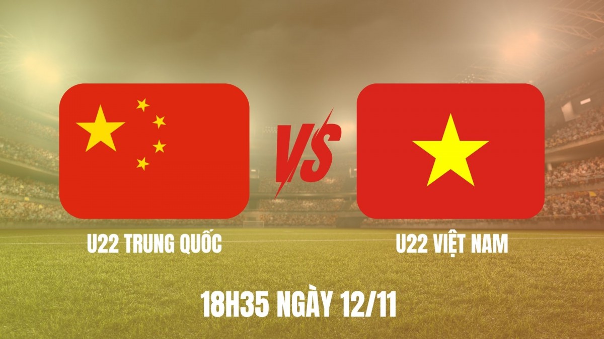 U22 Trung Quốc vs U22 Việt Nam: Màn thử lửa quý giá trước thềm SEA Games 33