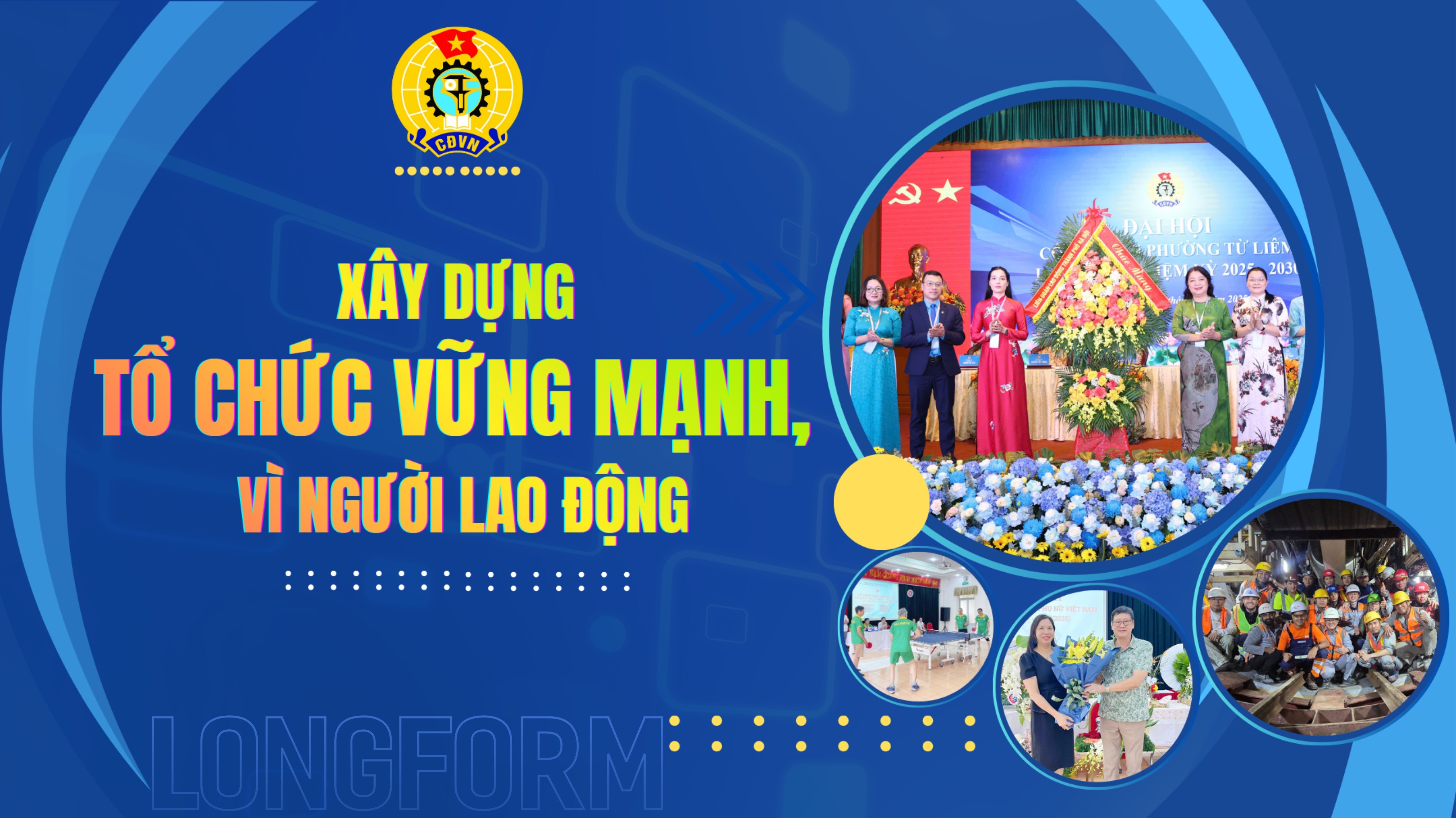 Xây dựng tổ chức vững mạnh, vì người lao động