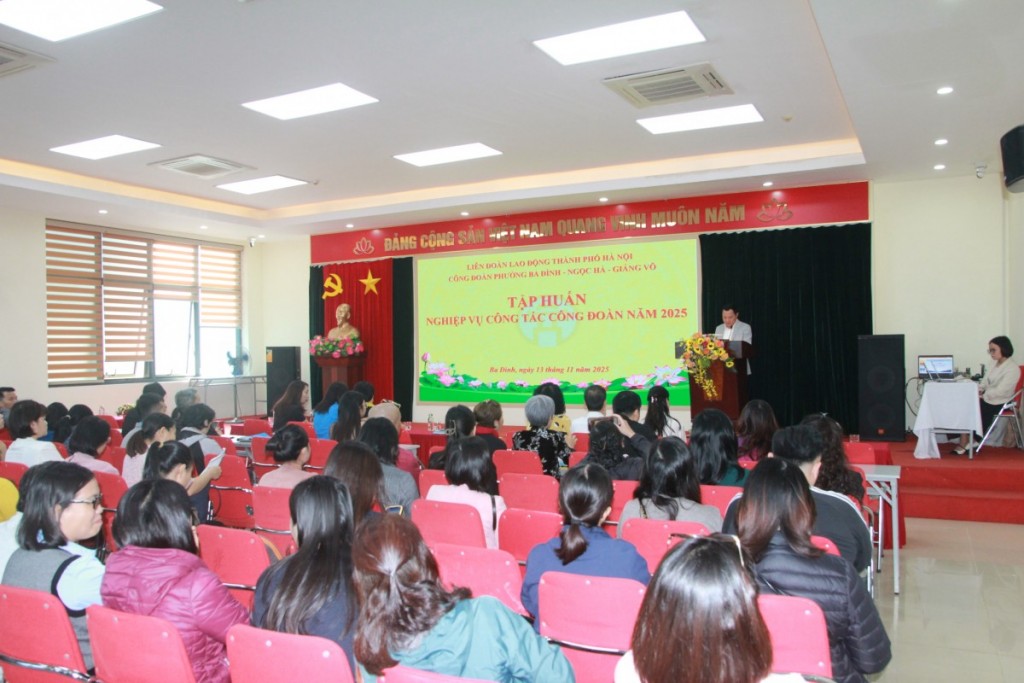 Liên Công đoàn 3 phường Ba Đình - Ngọc Hà - Giảng Võ tổ chức tập huấn nghiệp vụ công đoàn