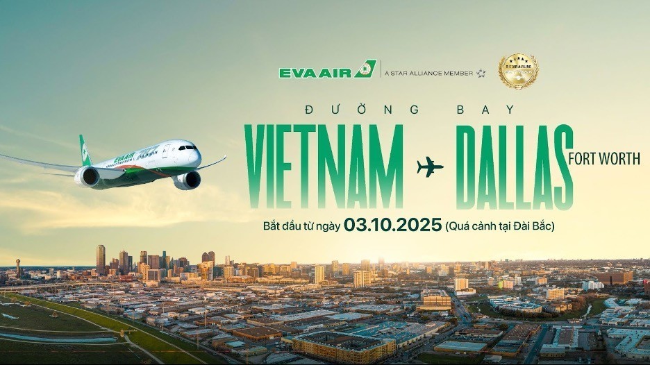 Việt Nam - Dallas–Fort Worth: Điểm chạm mới trên hành trình bay 5 sao cùng EVA Air