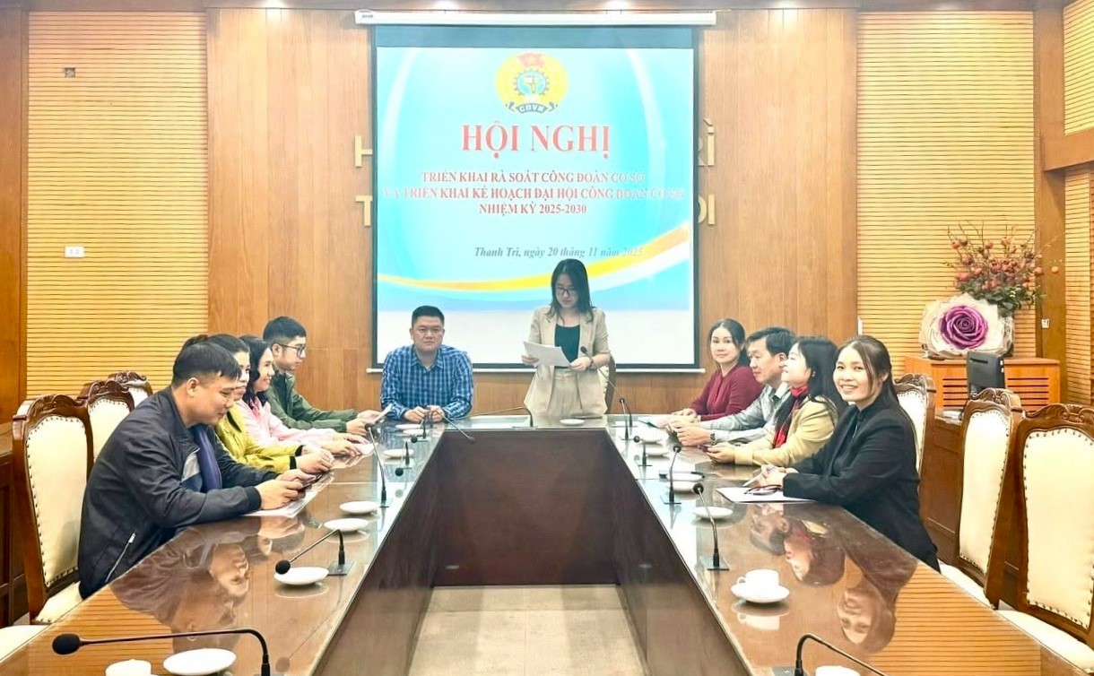 Xã Thanh Trì: Triển khai kế hoạch Đại hội Công đoàn cơ sở nhiệm kỳ 2025 - 2030