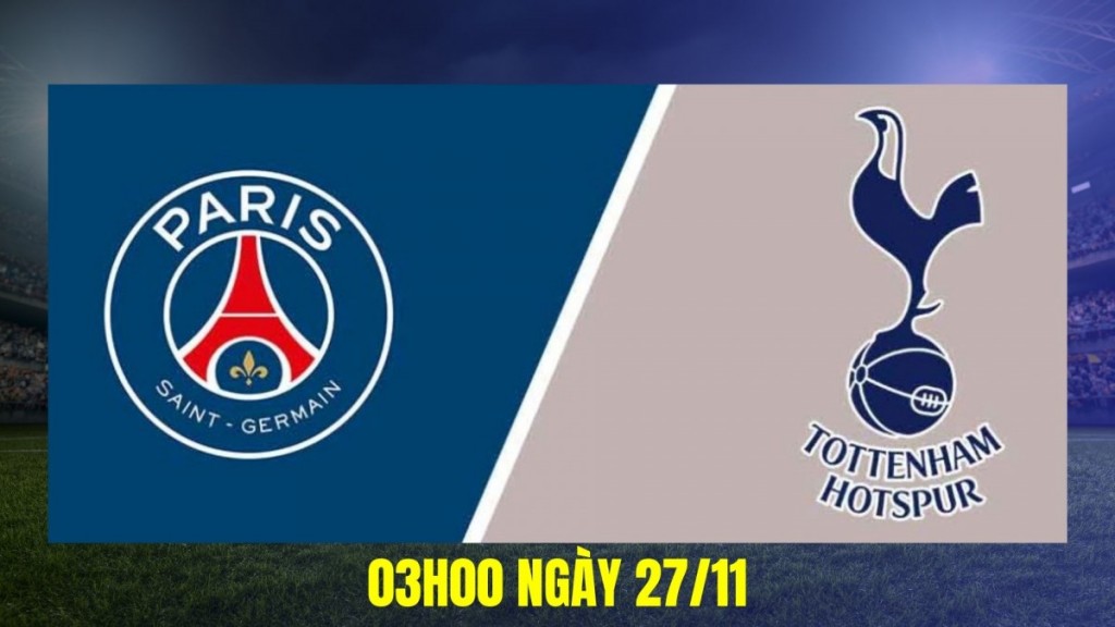 PSG vs Tottenham: Lợi thế nghiêng về Parc des Princes