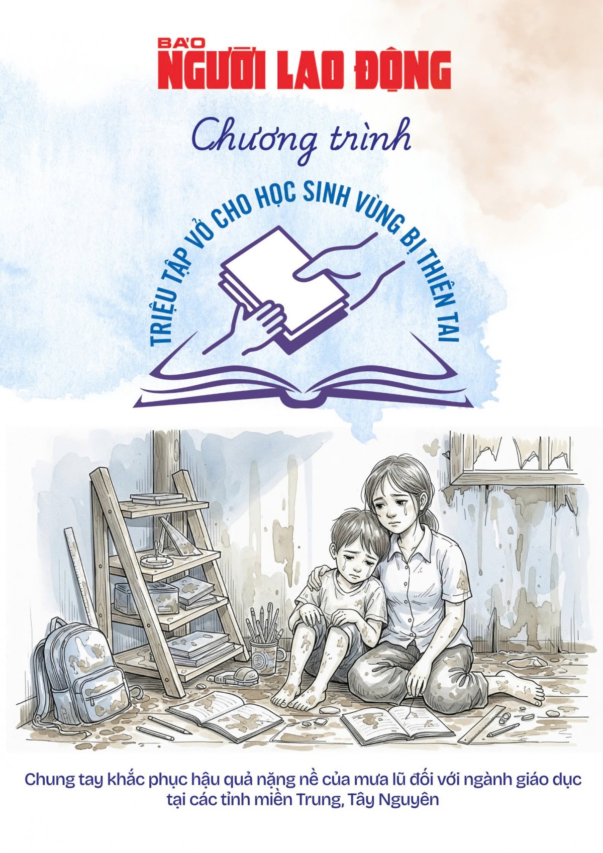 Báo Người Lao động phát động chương trình “Triệu tập vở cho học sinh vùng bị thiên tai” Báo Người Lao động phát động chương trình “Triệu tập vở cho học sinh vùng bị thiên tai”