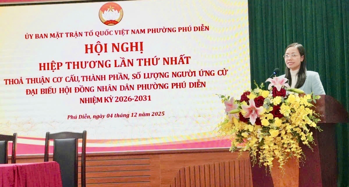 Phường Phú Diễn tổ chức hiệp thương thỏa thuận cơ cấu, số lượng, thành phần người ứng cử đại biểu HĐND phường nhiệm kỳ 2026 - 2031 Phường Phú Diễn tổ chức hiệp thương thỏa thuận cơ cấu, số lượng, thành phần người ứng cử đại biểu HĐND phường nhiệm kỳ 2026 - 2031