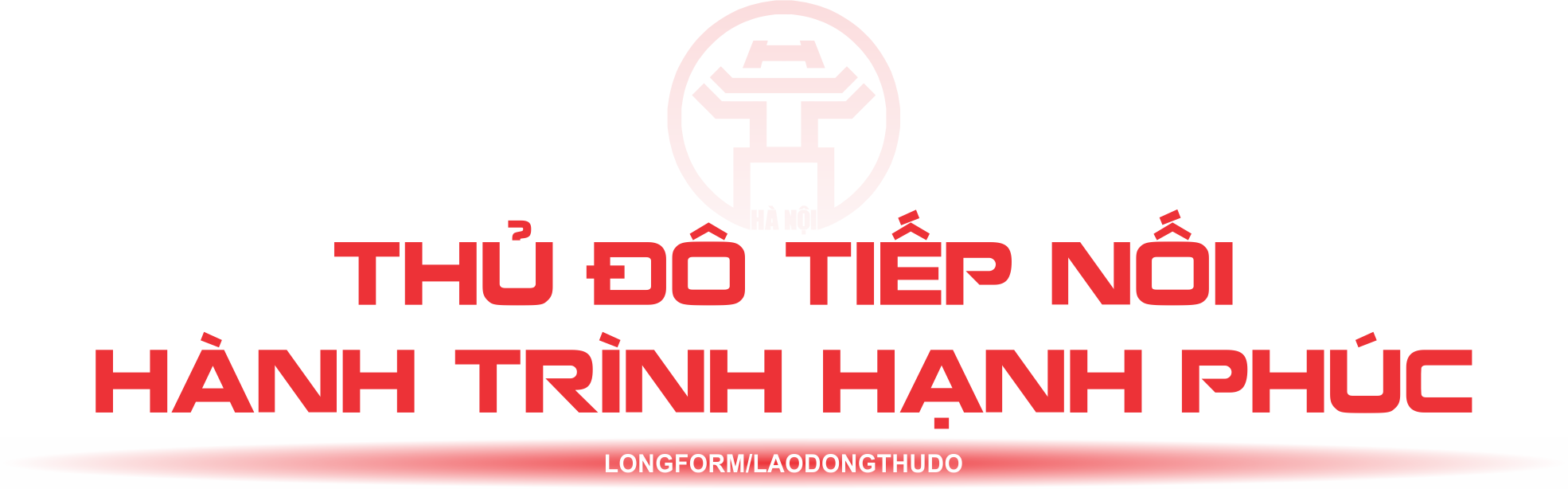 Kỳ 1: Tư tưởng “hạnh phúc của Nhân dân”, quan điểm nhất quán của Đảng