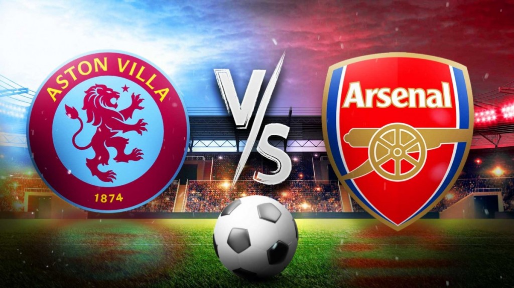 Nhận định Aston Villa vs Arsenal: Thử thách lớn cho đội đầu bảng