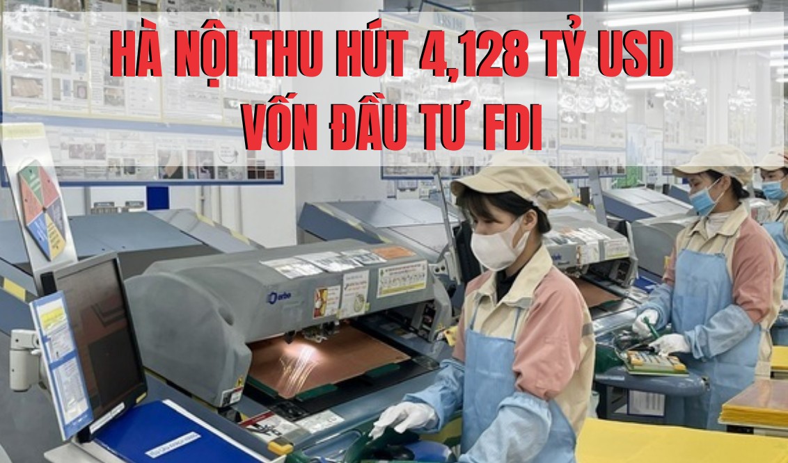 Hà Nội thu hút 4,128 tỷ USD vốn đầu tư FDI