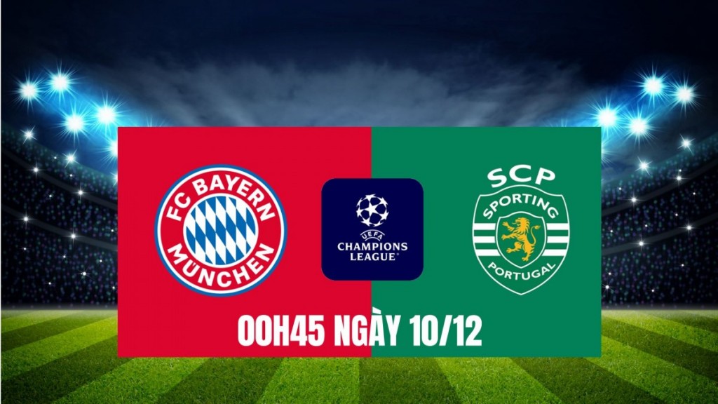 Bayern Munich vs Sporting: Ưu thế tuyệt đối của “Hùm xám”?