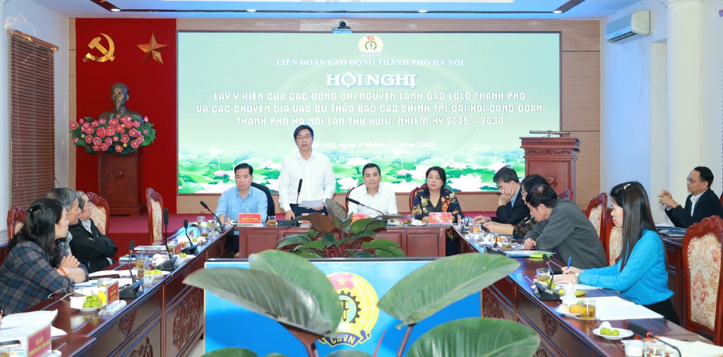 Hà Nội lấy ý kiến chuyên gia và nguyên lãnh đạo vào văn kiện Đại hội XVIII Công đoàn Thành phố