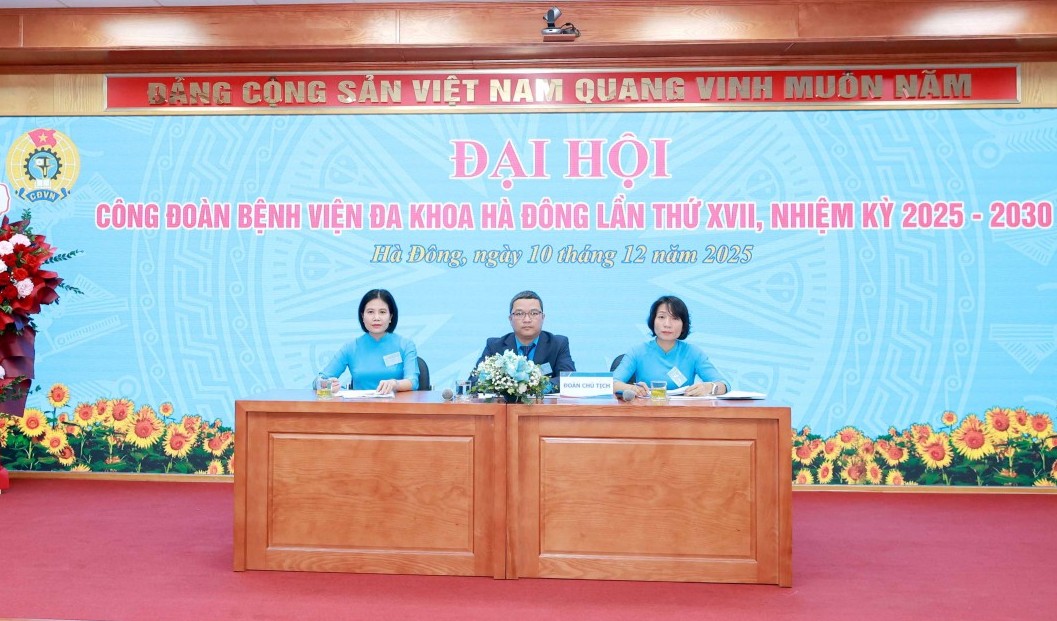 TRỰC TUYẾN: Đại hội Công đoàn Bệnh viện Đa khoa Hà Đông lần thứ XVII, nhiệm kỳ 2025 - 2030