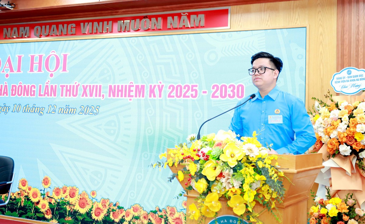 TRỰC TUYẾN: Đại hội Công đoàn Bệnh viện Đa khoa Hà Đông lần thứ XVII, nhiệm kỳ 2025 - 2030