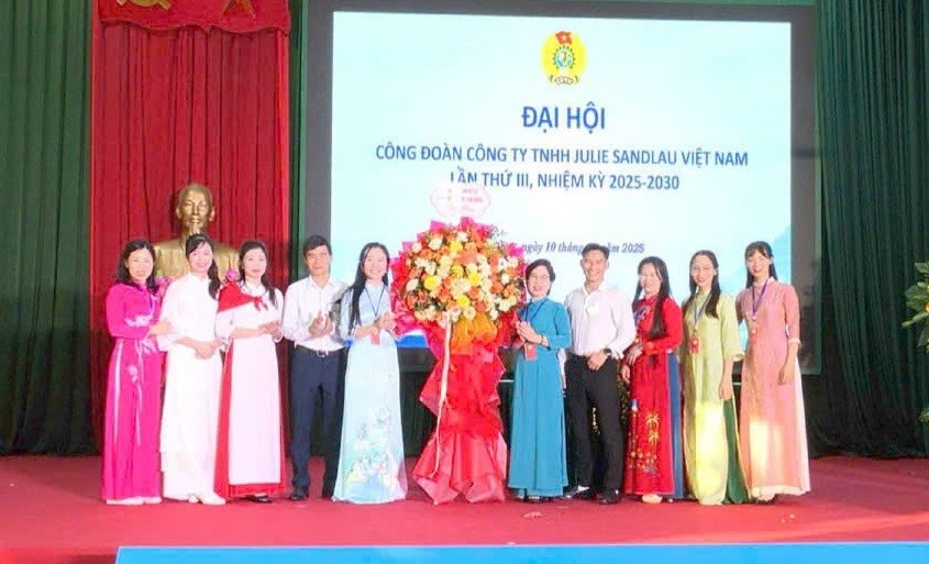 Tổ chức thành công Đại hội Công đoàn Công ty TNHH Julie Sandlau Việt Nam Tổ chức thành công Đại hội Công đoàn Công ty TNHH Julie Sandlau Việt Nam